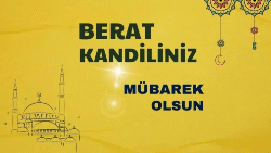 BERAT KANDİLİMİZ MÜBAREK OLSUN.