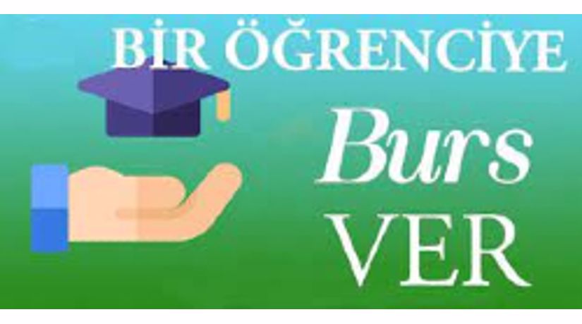 BİR ÖĞRENCİYE BURS VER 